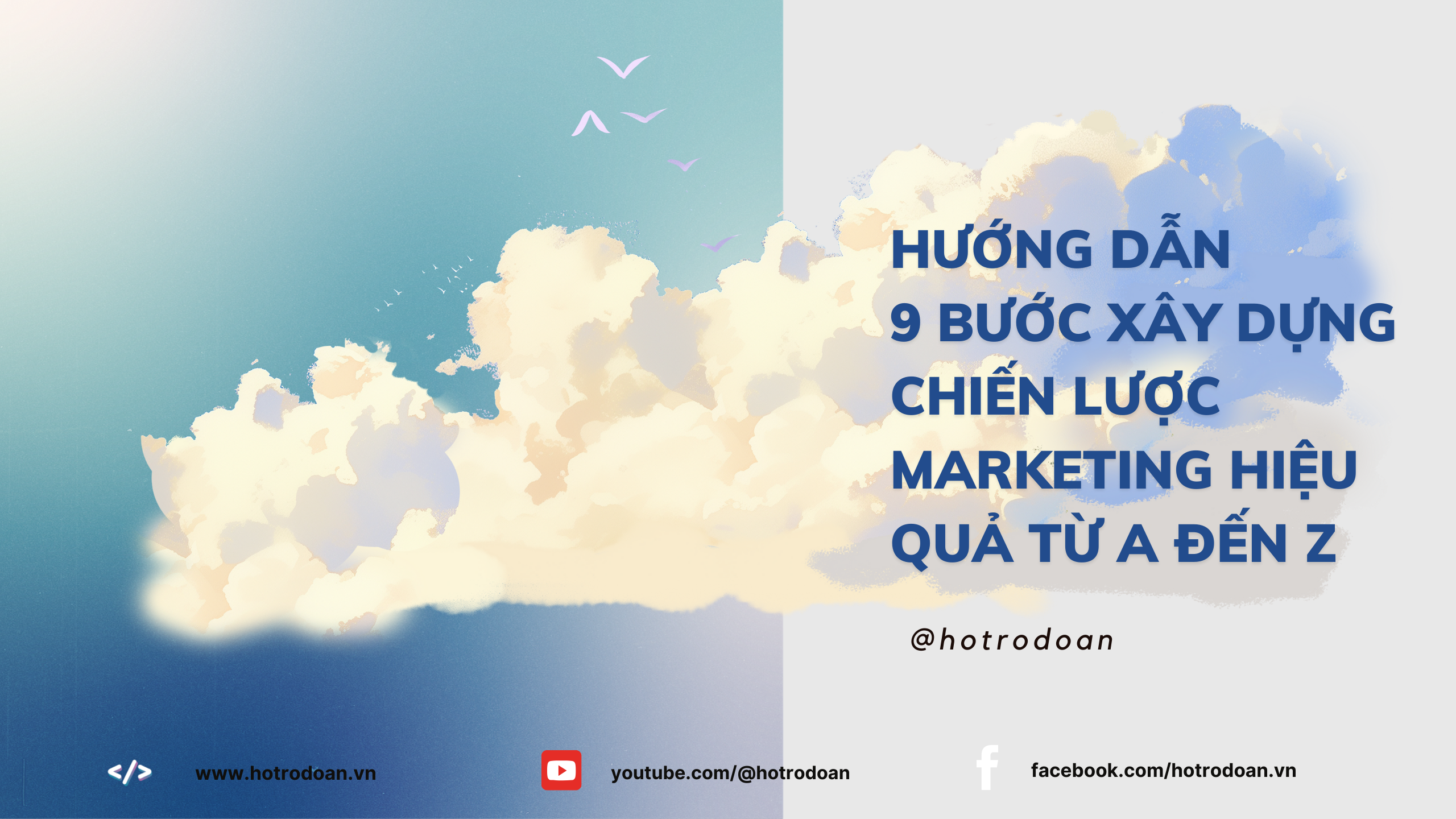 Hướng Dẫn 9 Bước Xây Dựng Chiến Lược Marketing Hiệu Quả Từ A Đến Z