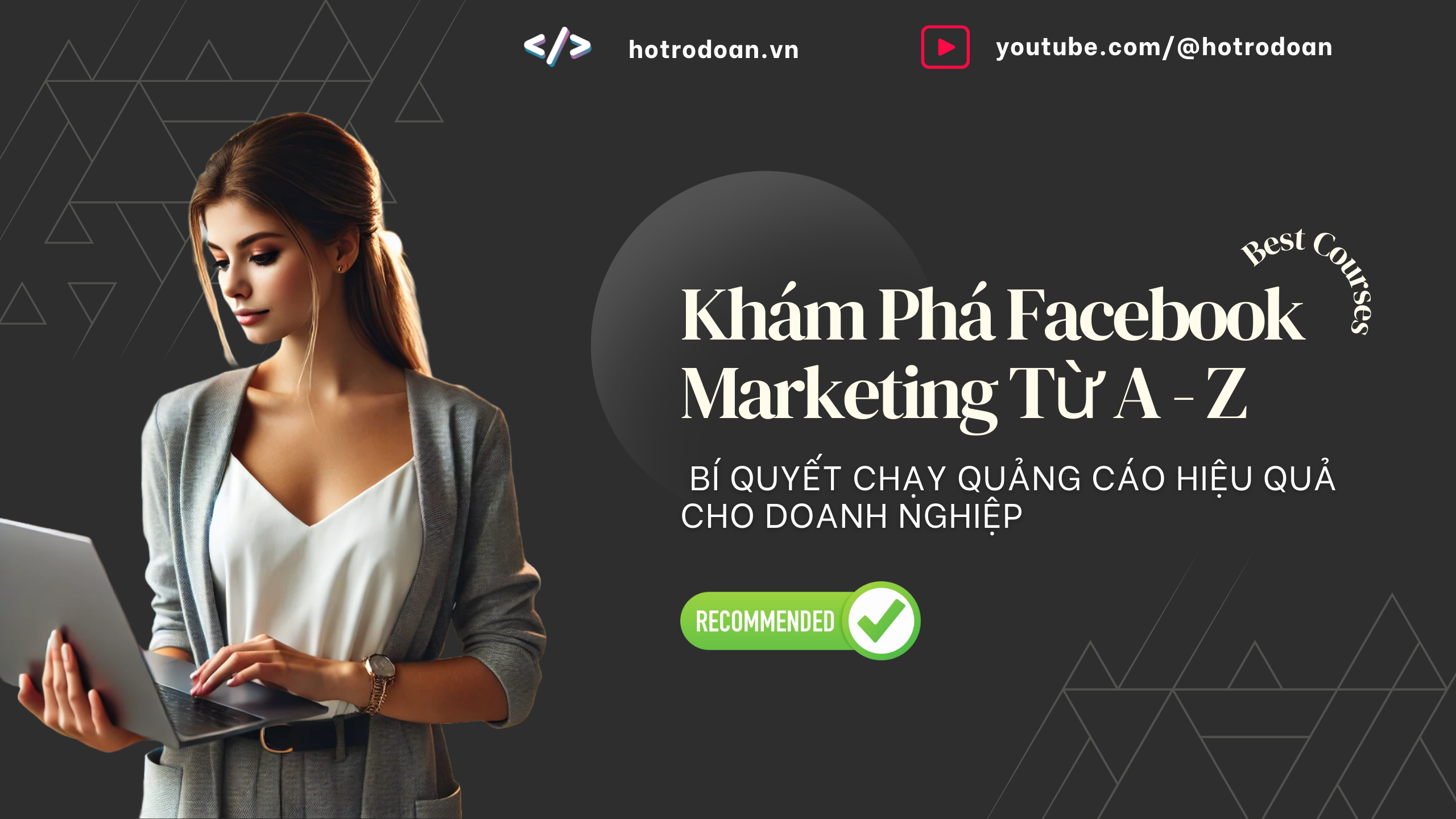 Khám Phá Facebook Marketing Từ A - Z: Bí Quyết Chạy Quảng Cáo Hiệu Quả Cho Doanh Nghiệp