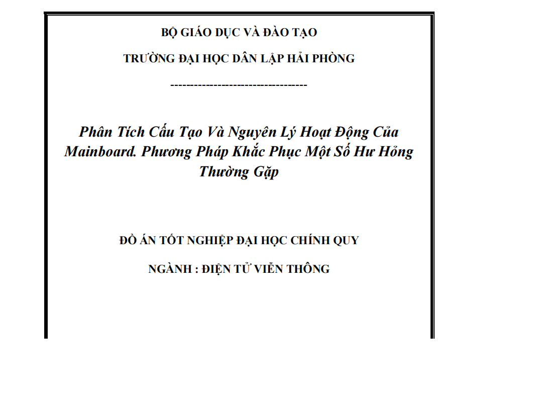 PHÂN TÍCH CẤU TẠO VÀ NGUYÊN LÝ HOẠT ĐỘNG CỦA  MAINBROAD.PHƯƠNG PHÁP KHẮC PHỤC MỘT SỐ HƯ HỎNG THƯỜNG GẶP