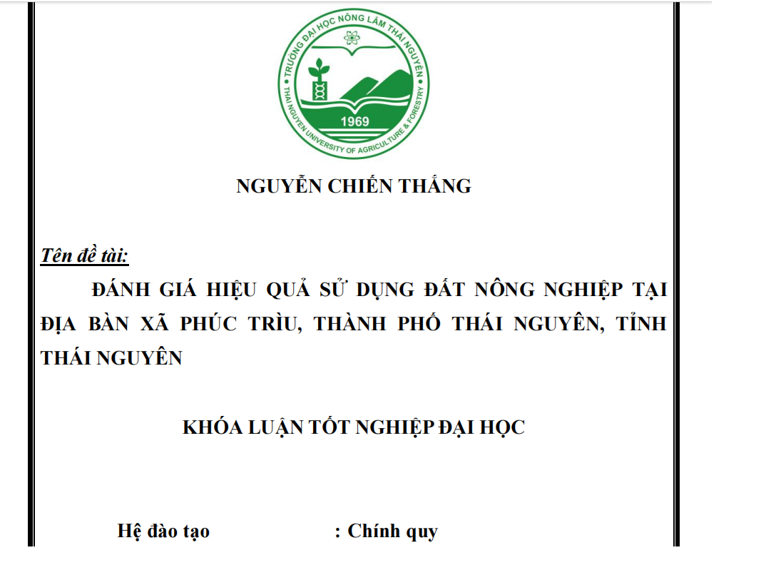 ĐÁNH GIÁ HIỆU QUẢ SỬ DỤNG ĐẤT NÔNG NGHIỆP TẠI ĐỊA BÀN XÃ PHÚC TRÌU, THÀNH PHỐ THÁI NGUYÊN, TỈNH  THÁI NGUYÊN