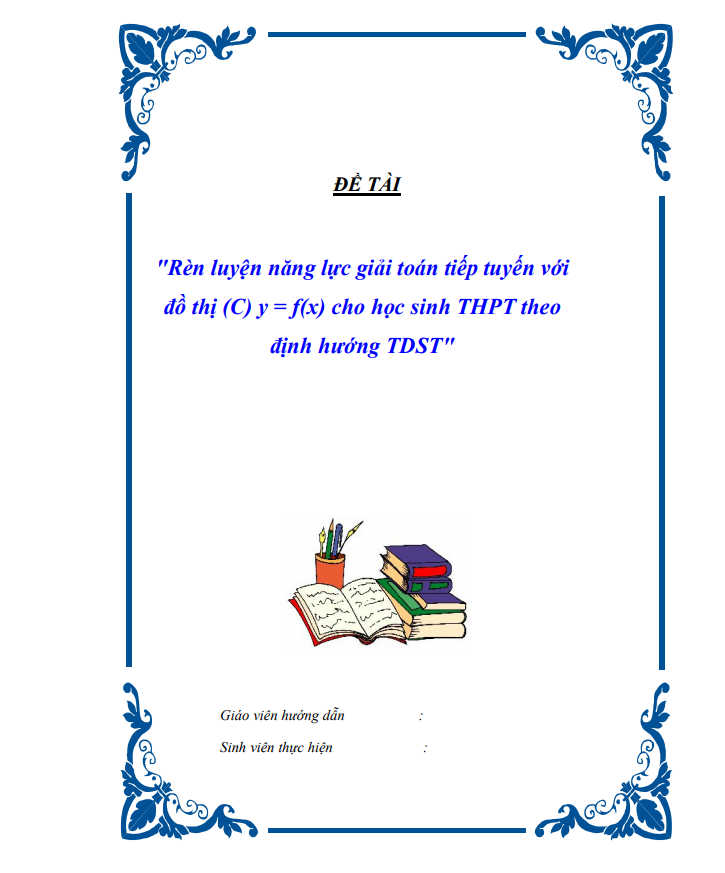 Rèn luyện năng lực giải toán tiếp tuyến với  đồ thị (C) y = f(x) cho học sinh THPT theo  định hướng TDST