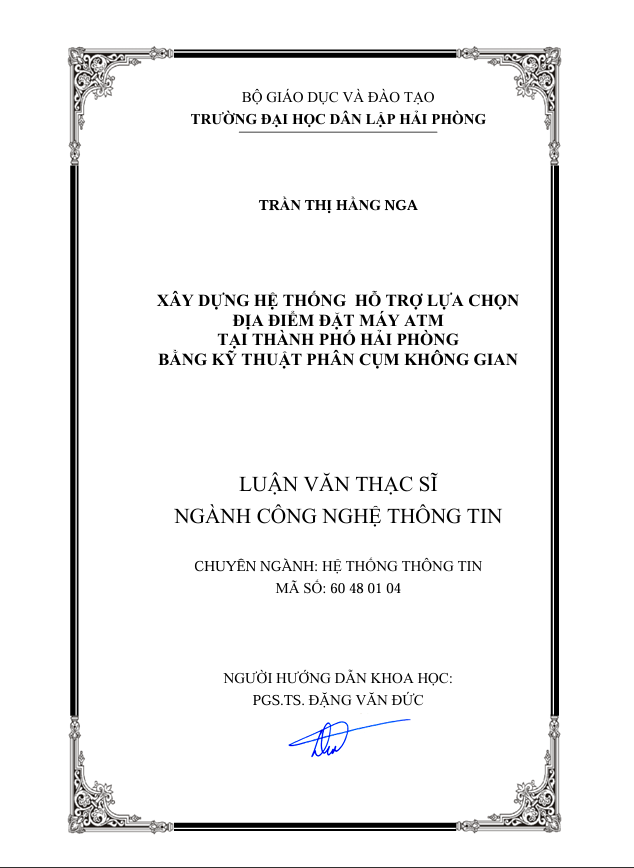 XÂY DỰNG HỆ THỐNG HỖ TRỢ LỰA CHỌN ĐỊA ĐIỂM ĐẶT MÁY ATM   TẠI THÀNH PHỐ HẢI PHÒNG BẰNG KỸ THUẬT PHÂN CỤM KHÔNG GIAN 