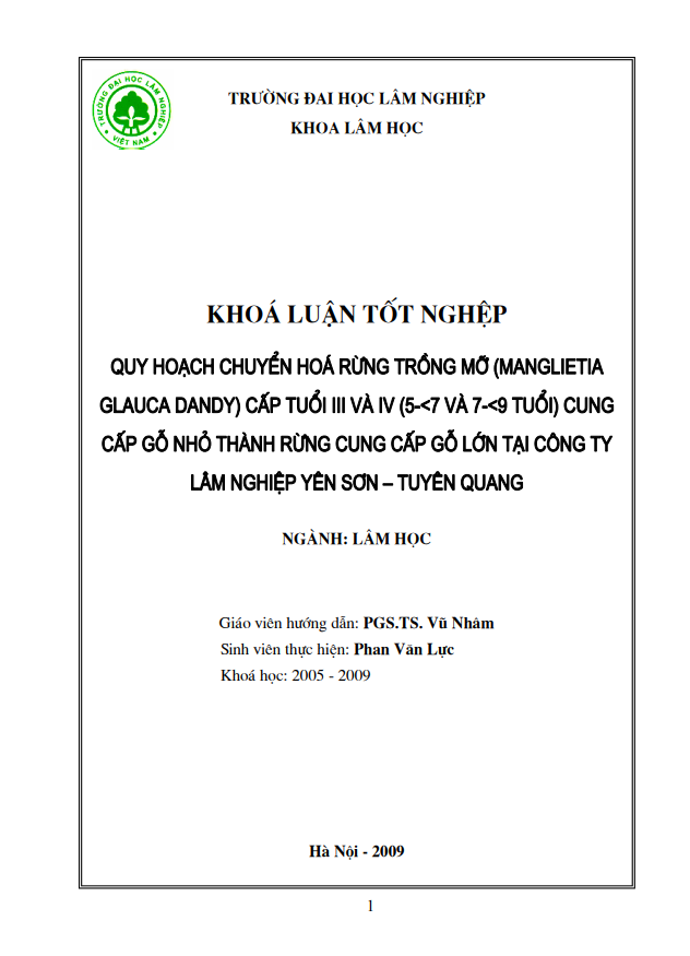 Kiểm định mô hình chuyển hoá rừng trồng Mỡ (Manglietia glauca  Dandy) cấp tuổi III và IV (5 - <7 và 7 - < 9 tuổi) cung cấp gỗ nhỏ thành  rùng cung cấp gỗ lớn tại Công ty Lâm nghiệp Yên Sơn – Tuyên Quang