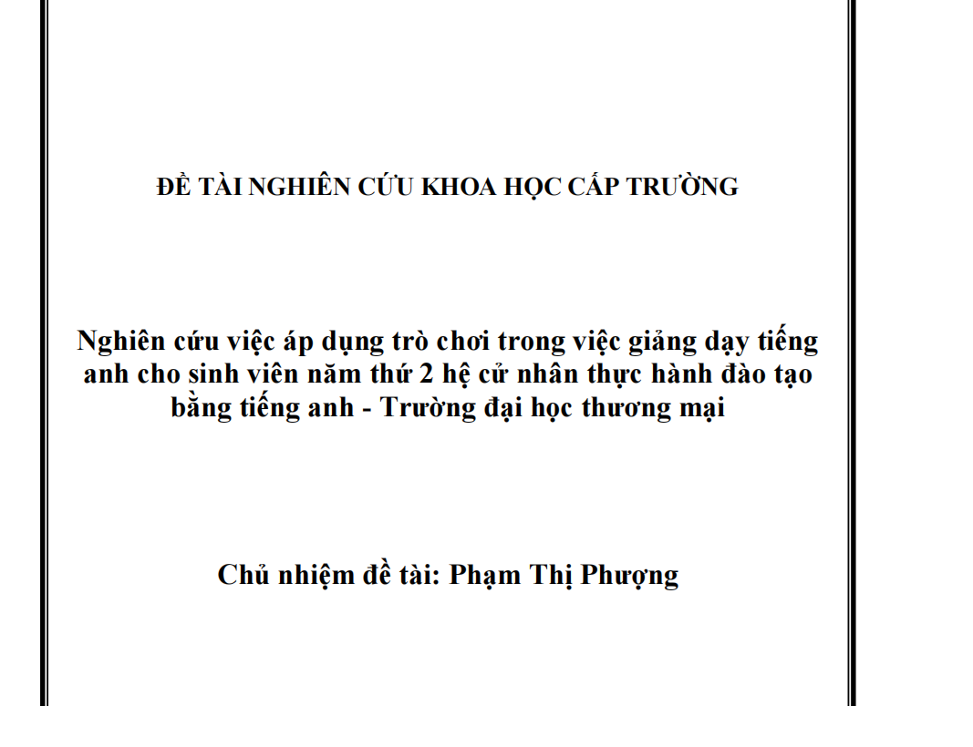 Nghiên cứu việc áp dụng trò chơi trong việc giảng dạy tiếng anh cho sinh viên năm thứ 2 hệ cử nhân thực hành đào tạo bằng tiếng anh - Trường đại học thương mại