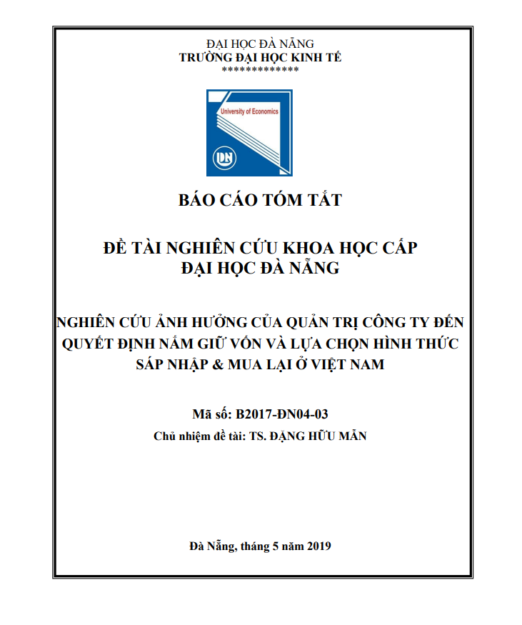 NGHIÊN CỨU ẢNH HƯỞNG CỦA QUẢN TRỊ CÔNG TY ĐẾN  QUYẾT ĐỊNH NẮM GIỮ VỐN VÀ LỰA CHỌN HÌNH THỨC  SÁP NHẬP & MUA LẠI Ở VIỆT NAM