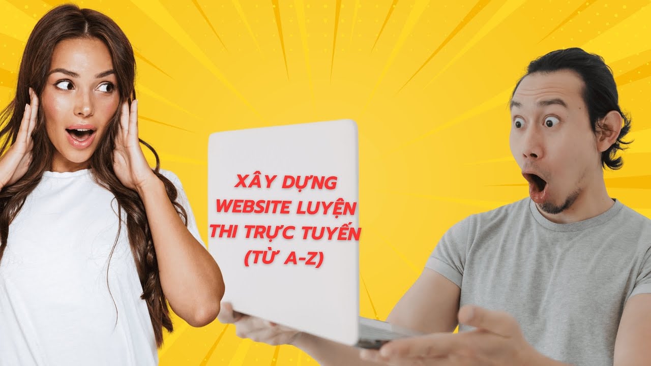 Xây Dựng Website Luyện Thi Trực Tuyến (Từ A-Z) | Kèm Code & Báo Cáo Mẫu 2025