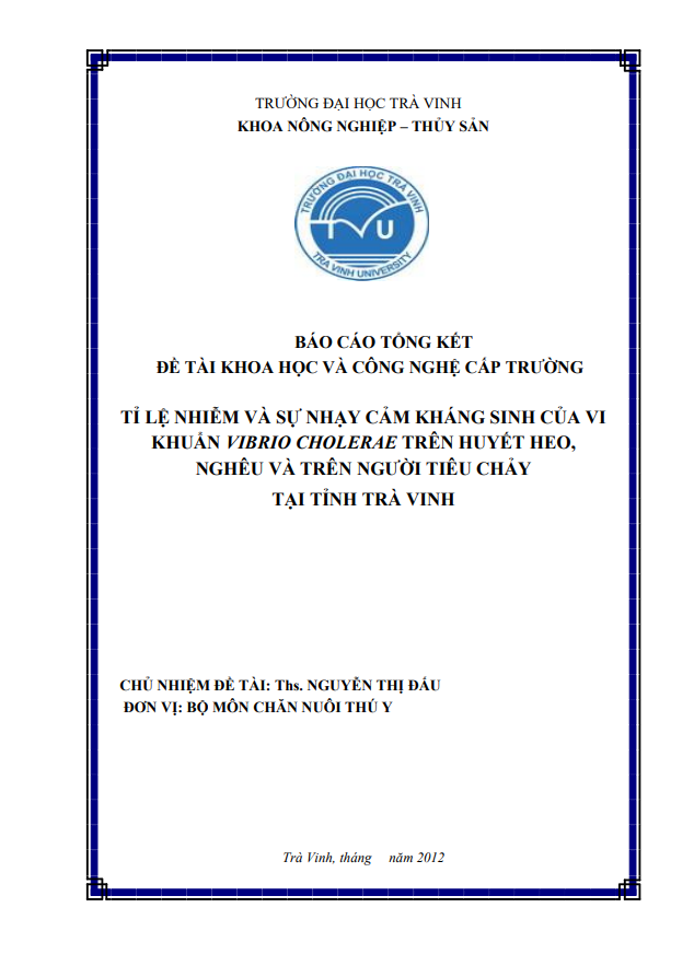 TỈ LỆ NHIỄM VÀ SỰ NHẠY CẢM KHÁNG SINH CỦA VI  KHUẨN VIBRIO CHOLERAE TRÊN HUYẾT HEO,  NGHÊU VÀ TRÊN NGƯỜI TIÊU CHẢY TẠI TỈNH TRÀ VINH
