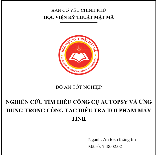 Nghiên cứu tìm hiểu công cụ Autopsy và ứng dụng trong công tác điều tra tội phạm máy tính