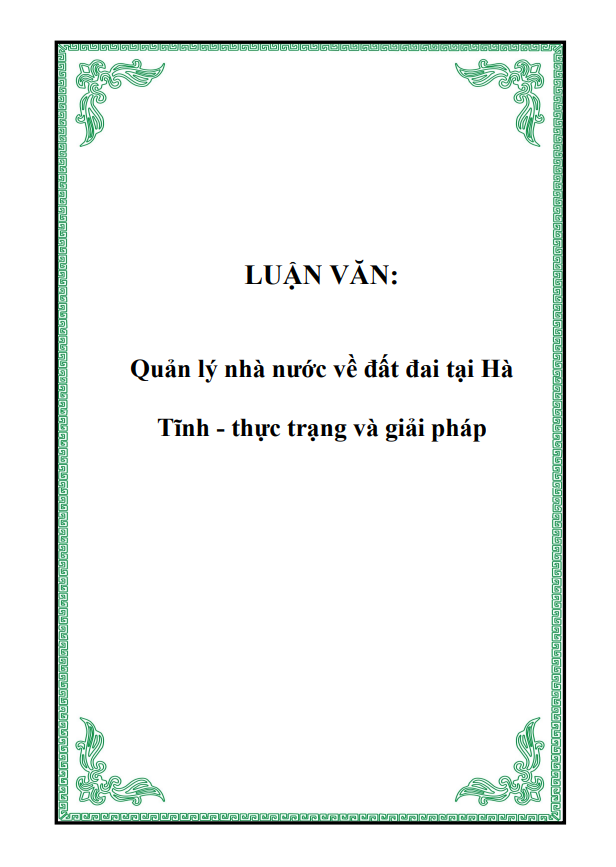 Quản lý nhà nước về đất đai tại Hà  Tĩnh - thực trạng và giải pháp