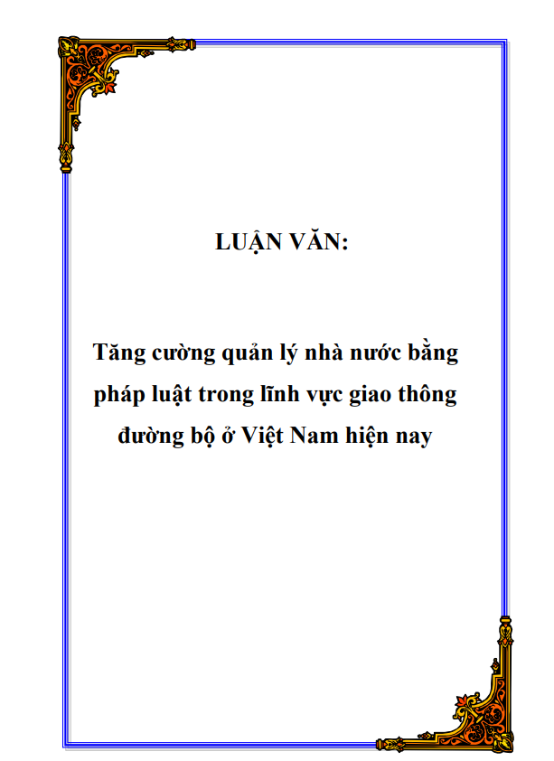 Tăng cường quản lý nhà nước bằng  pháp luật trong lĩnh vực giao thông  đường bộ ở Việt Nam hiện nay