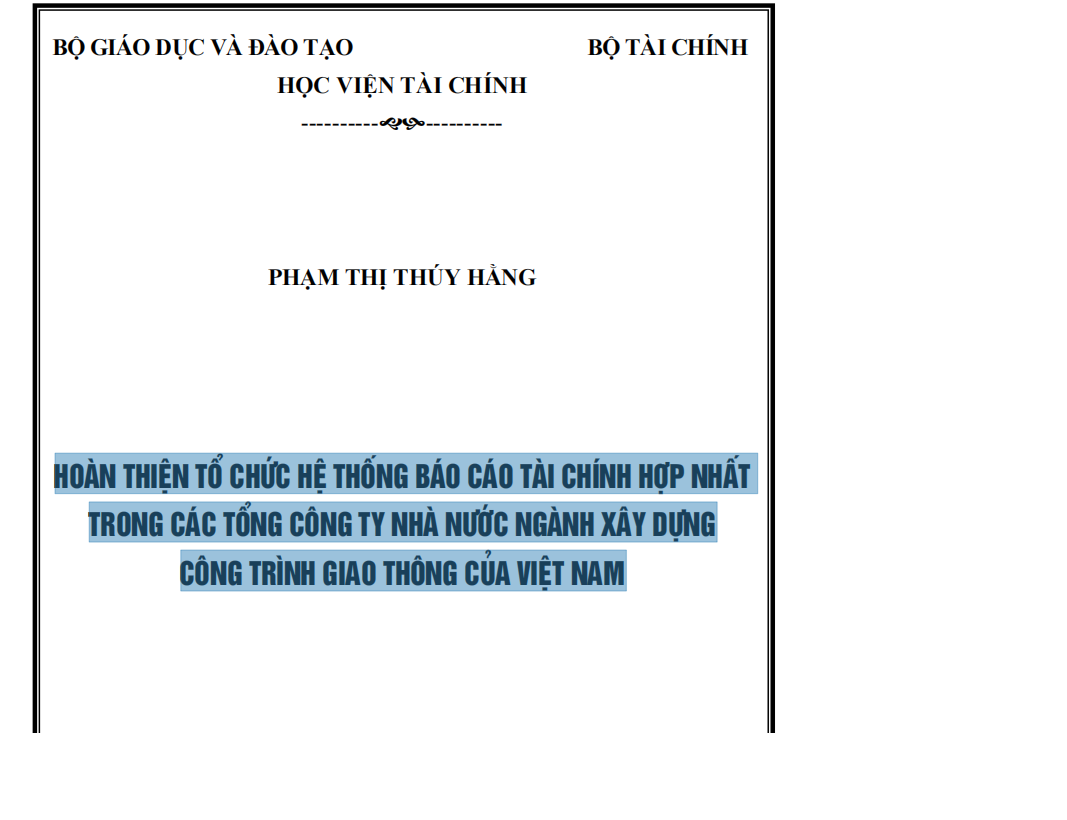 HOÀN THIỆN TỔ CHỨC HỆ THỐNG BÁO CÁO TÀI CHÍNH HỢP NHẤT TRONG CÁC TỔNG CÔNG TY NHÀ NƯỚC NGÀNH XÂY DỰNG CÔNG TRÌNH GIAO THÔNG CỦA VIỆT NAM