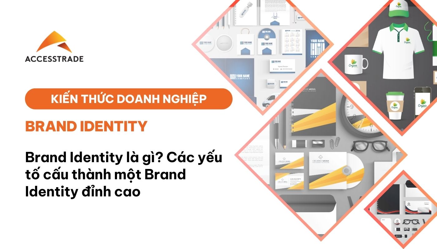 Xây Dựng Giá Trị Bền Vững: Giải Mã Brand Identity và Nghệ Thuật Quản Trị Thương Hiệu