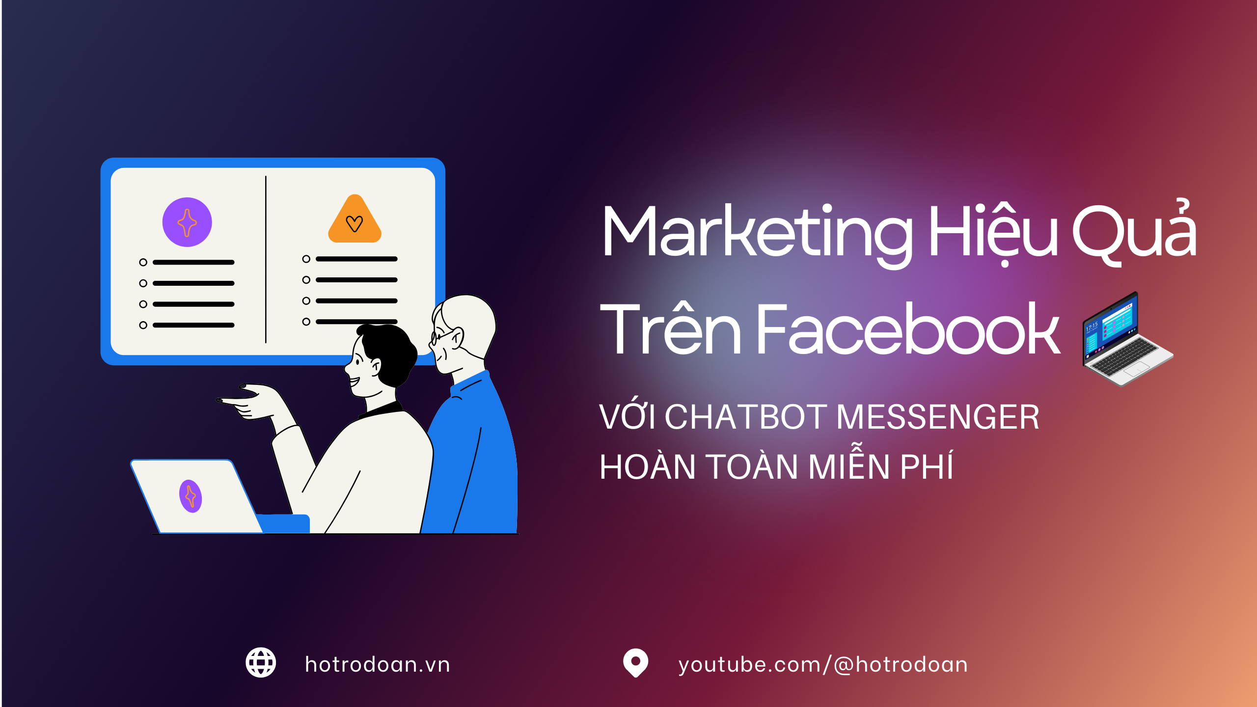 Marketing Hiệu Quả Trên Facebook Với Chatbot Messenger – Hoàn Toàn Miễn Phí