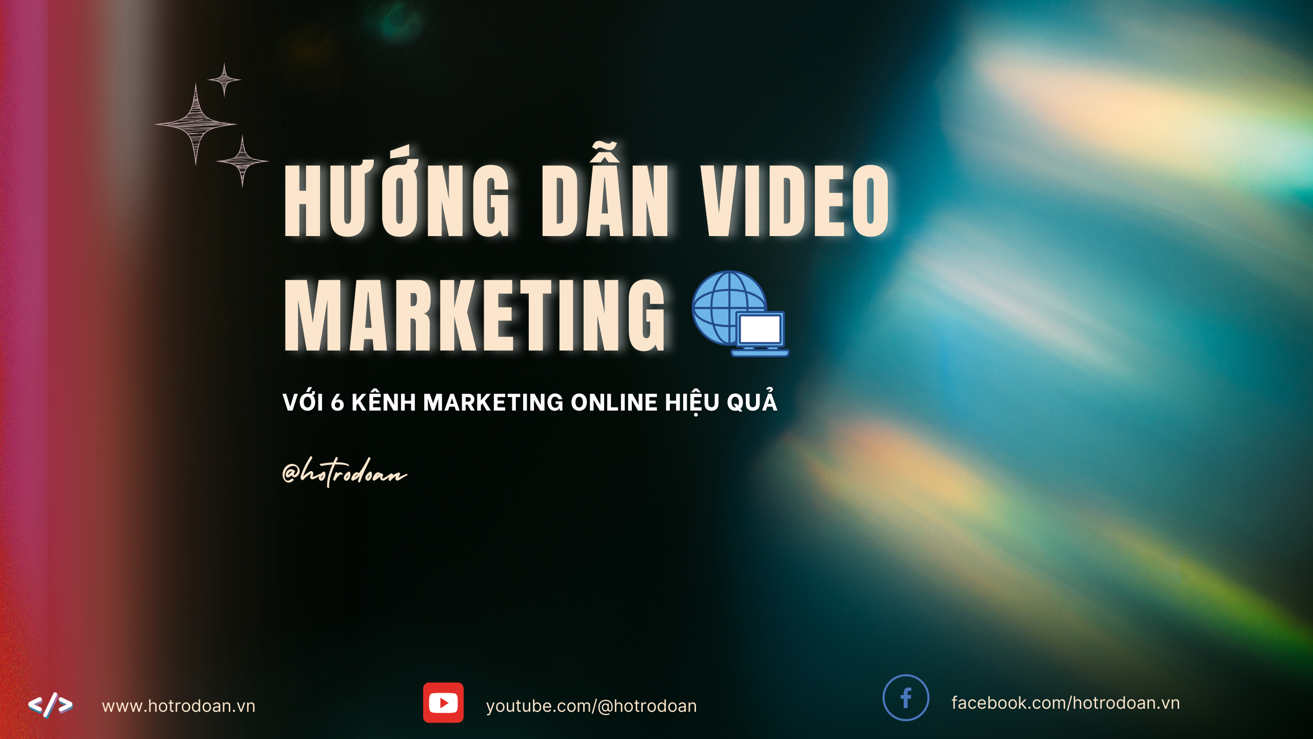 Hướng Dẫn Video Marketing Cơ Bản Cho Người Mới: Bắt Đầu Từ Đâu?