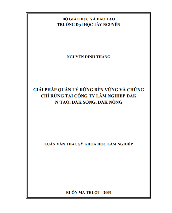 GIẢI PHÁP QUẢN LÝ RỪNG BỀN VỮNG VÀ CHỨNG  CHỈ RỪNG TẠI CÔNG TY LÂM NGHIỆP ĐĂK  N’TAO, ĐĂK SONG, ĐĂK NÔNG 